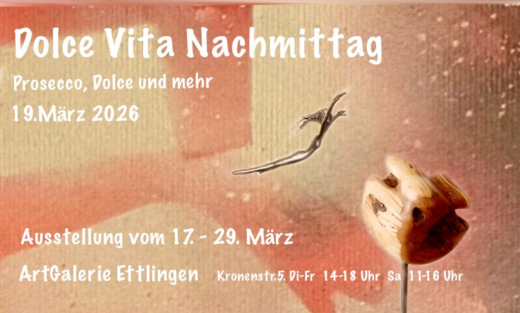 Ausstellung 16. März Dolce Vita Nachmittag